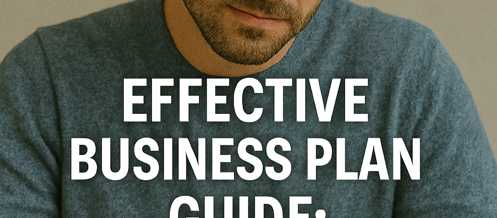 Effective Business Plan Guide: Step-by-Step Instructions to Attract Investors & Drive Success